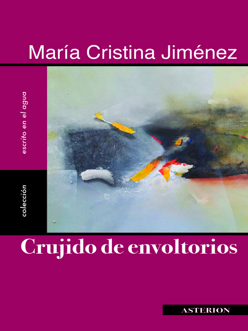 Title details for Crujido de envoltorios by María Cristina Jiménez - Available